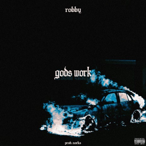 GOD'S WORK ft. Norks | Boomplay Music