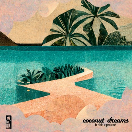 Coconut Dreams ft. pnkcité | Boomplay Music