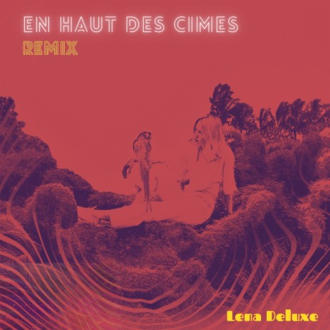 En haut des cimes (Remix by Verlatour) | Boomplay Music