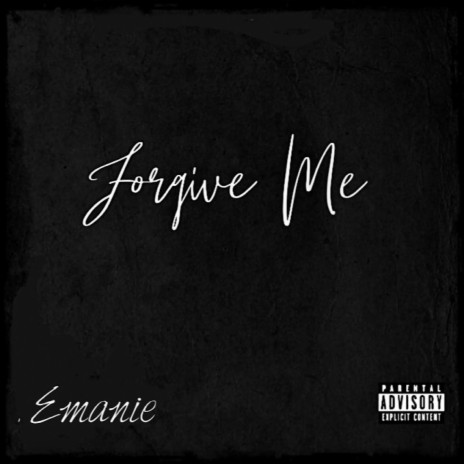 FORGIVE ME | Boomplay Music