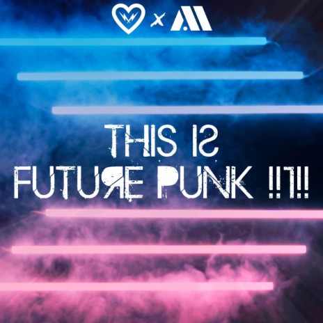 THIS IS FUTURE PUNK !!1!! | Boomplay Music