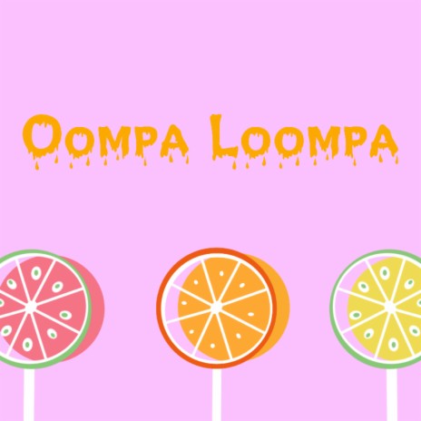 Oompa Loompa | Boomplay Music