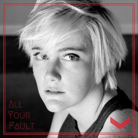 All Your Fault | Boomplay Music