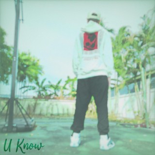 U Know lyrics | Boomplay Music