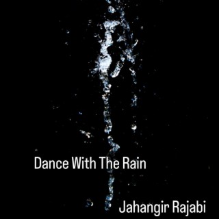 Dance With The Rain