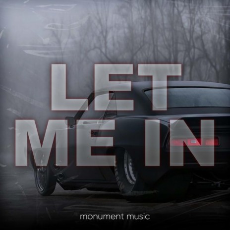 Let Me In | Boomplay Music