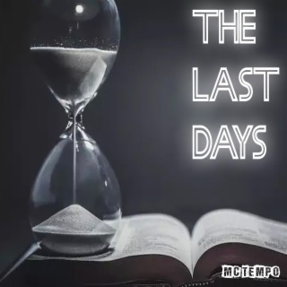 THE LAST DAYS