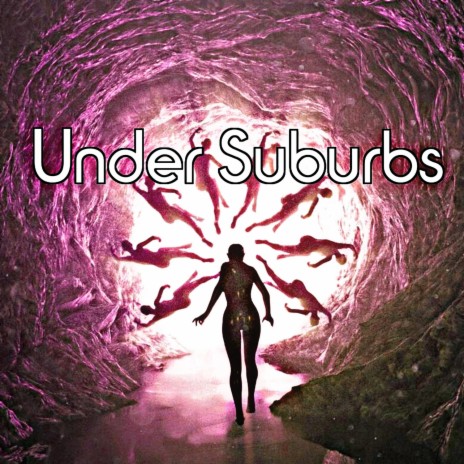 Under Suburbs | Boomplay Music