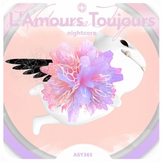 L'Amours Toujours - Nightcore