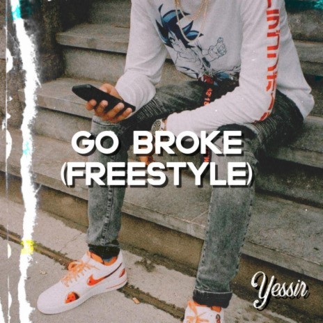 Go Broke (Freestyle) | Boomplay Music