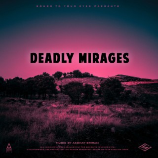 Deadly Mirages