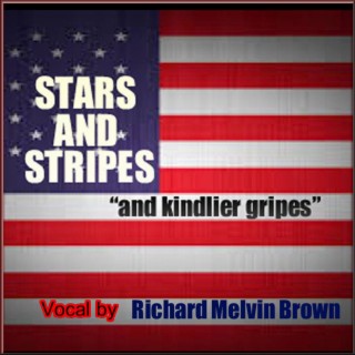 STARS AND STRIPES “and kindlier gripes”