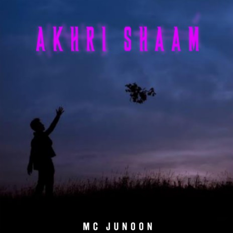 Akhri Shaam | Boomplay Music