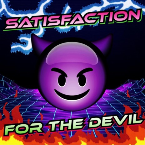 SATISFACTION FOR THE DEVIL | Boomplay Music