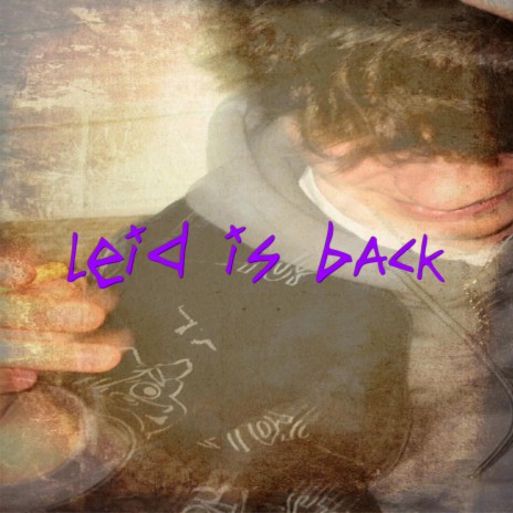 leid is back | Boomplay Music