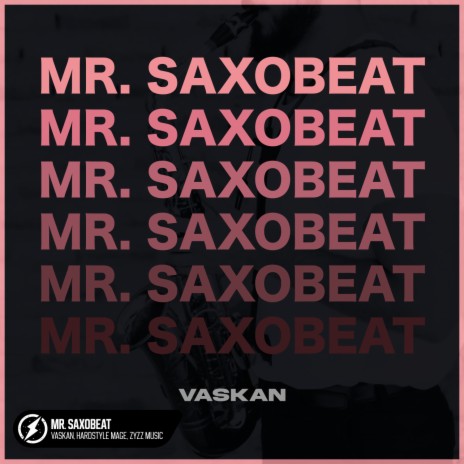 Mr. Saxobeat (Hardstyle) ft. HARDSTYLE MAGE & ZYZZ MUSIC | Boomplay Music