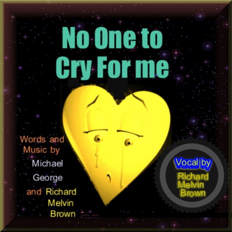 No One to Cry for Me | Boomplay Music