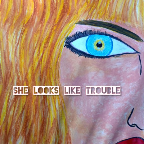 She looks like trouble | Boomplay Music