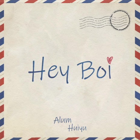 Hey Boi ft. Huiyu | Boomplay Music