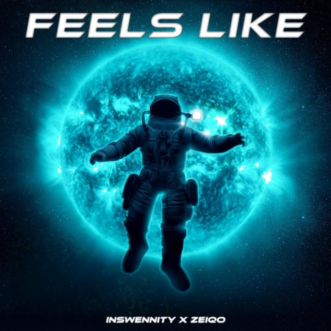 Feels Like ft. Zeiqo | Boomplay Music