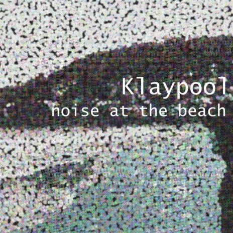 noise at the beach | Boomplay Music