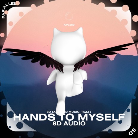 Hands To Myself - 8D Audio ft. surround. & Tazzy | Boomplay Music