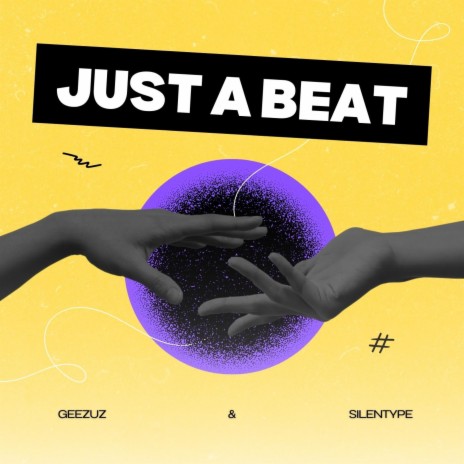 Just A Beat ft. SilenType | Boomplay Music