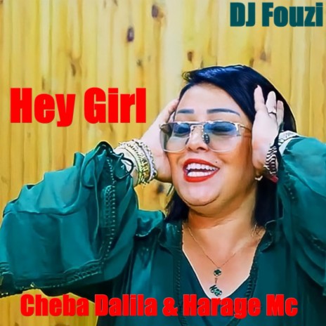 Hey Girl ft. Dj Bilal, Harage Mc & Dj Fouzi | Boomplay Music