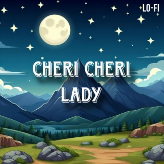 Cheri Cheri Lady lofi