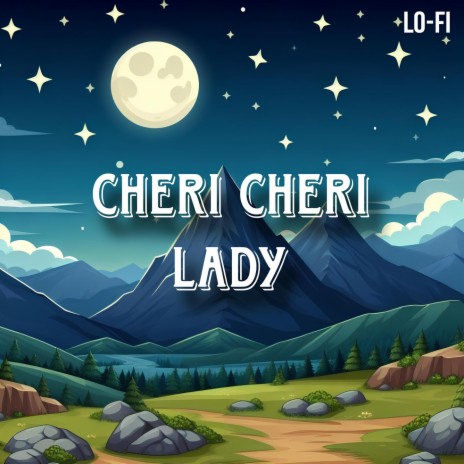 Cheri Cheri Lady lofi | Boomplay Music