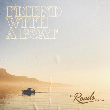 Friend With A Boat | Boomplay Music