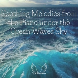 Soothing Melodies from the Piano under the Ocean Waves Sky