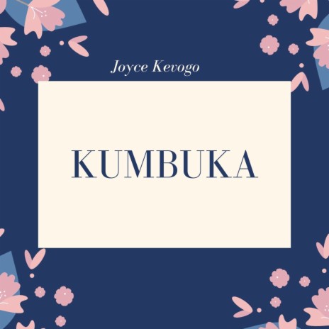 Kumbuka | Boomplay Music