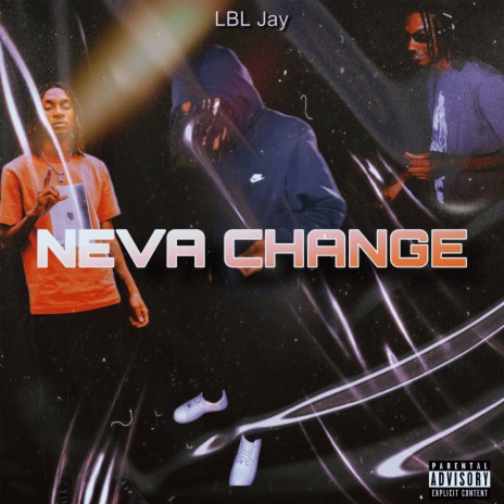 Neva Change | Boomplay Music