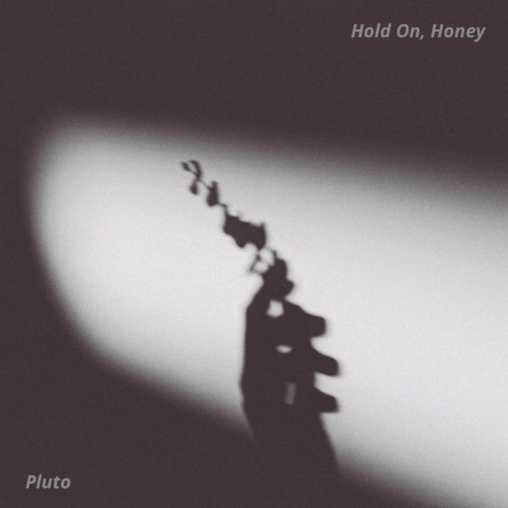 Hold On, Honey (Demo)