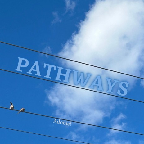 Pathways | Boomplay Music