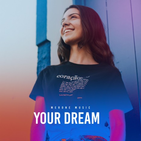 Your Dream | Boomplay Music