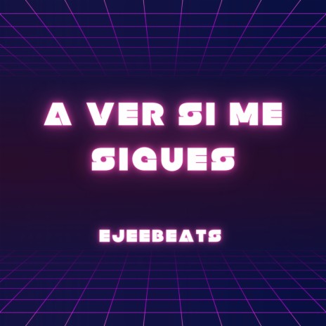 A ver si me sigues | Boomplay Music