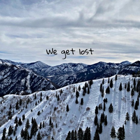 We Get Lost ft. Lil D | Boomplay Music