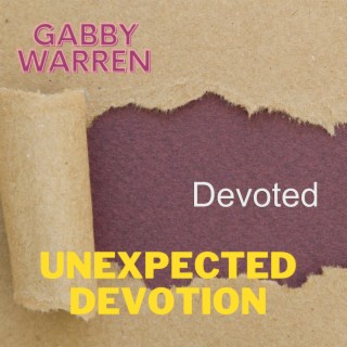 Unexpected Devotion