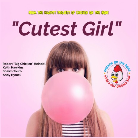 Cutest Girl ft. Big Chicken, Andy Hymel, Shawn Touro & Keith Hawkins | Boomplay Music