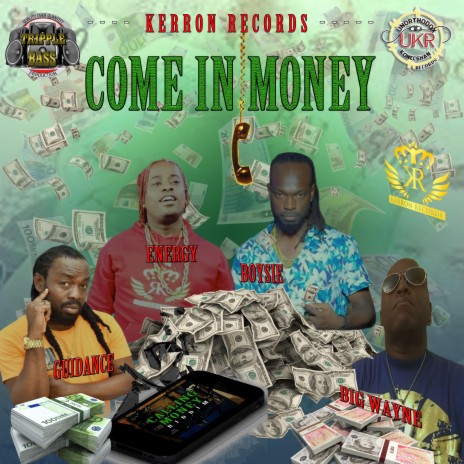 Come In Money ft. Big Wayne, Boysie & Energy Di Dancer | Boomplay Music