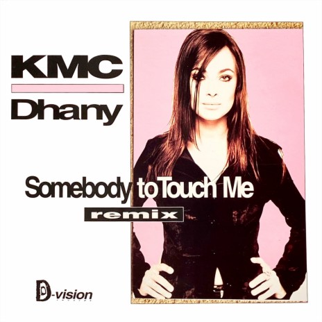 Somebody to Touch Me (Mirror Ball Remix) ft. Dhany | Boomplay Music