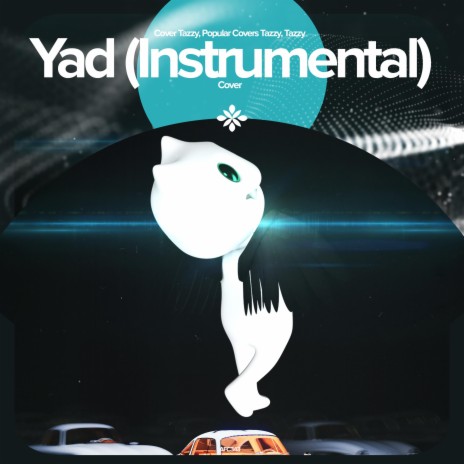 Yad (Instrumental) - Remake Cover ft. capella & Tazzy | Boomplay Music