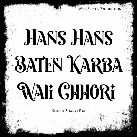 Hans Hans Baten Karba Wali Chhori | Boomplay Music