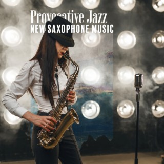 Provocative Jazz: New Saxophone Music, Instrumental Delight Collection