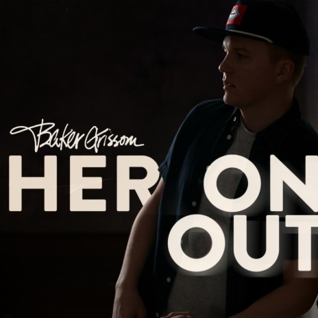 Her On Out | Boomplay Music