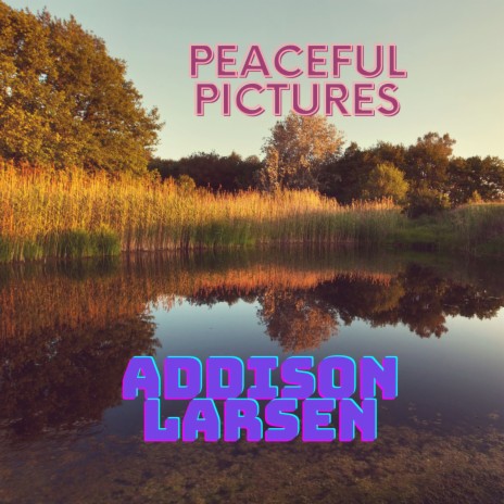 Peaceful Pictures | Boomplay Music