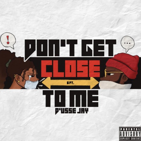 Don't Get Close To Me (feat. Wigii) | Boomplay Music