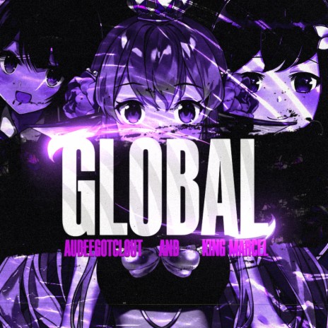 Global ft. King Marcel | Boomplay Music